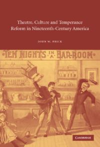 Book Cover for Theatre, Culture and Temperance Reform in Nineteenth-Century America by John W Frick