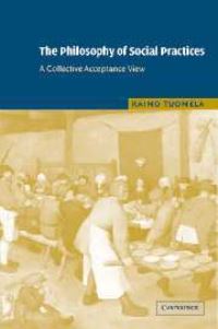 Book Cover for The Philosophy of Social Practices by Raimo Tuomela