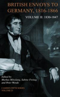 Book Cover for British Envoys to Germany, 1816-1866. Vol. 2 1930-1847 by Markus Mösslang, Sabine Freitag, Peter Wende, Royal Historical Society, England German Historical Institute London