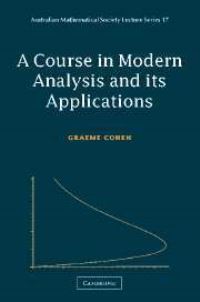 Book Cover for A Course in Modern Analysis and Its Applications by Graeme Cohen