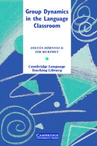 Book Cover for Group Dynamics in the Language Classroom by Zöltan Dörnyei, Tim Murphey