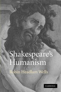 Book Cover for Shakespeare's Humanism by Robin Headlam Wells