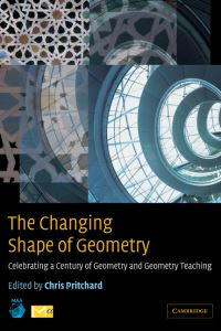 Book Cover for The Changing Shape of Geometry by Chris Pritchard, Mathematical Association, Mathematical Association of America