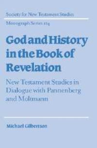 Book Cover for God and History in the Book of Revelation by Michael Gilbertson, Society for New Testament Studies