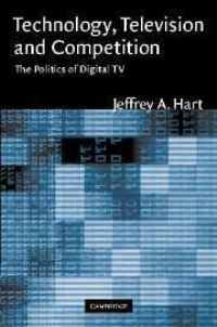 Book Cover for Television, Technology, and Competition by Jeffrey A Hart