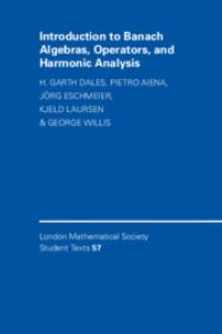 Book Cover for Introduction to Banach Algebras, Operators, and Harmonic Analysis by H G Dales