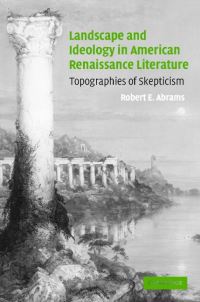 Book Cover for Landscape and Ideology in American Renaissance Literature by Robert E Abrams