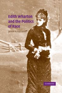Book Cover for Edith Wharton and the Politics of Race by Jennie Ann Kassanoff