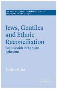 Book Cover for Jews, Gentiles and Ethnic Reconciliation by TetLim N Yee