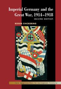 Book Cover for Imperial Germany and the Great War, 1914-1918 by Roger Chickering
