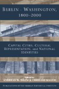 Book Cover for Berlin - Washington, 1800-2000 by Andreas W Daum, Christof Mauch, German Historical Institute in London