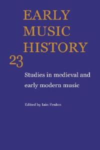 Book Cover for Early Music History: Volume 23 by Iain Fenlon