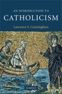 Book Cover for An Introduction to Catholicism by Lawrence Cunningham
