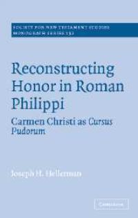 Book Cover for Reconstructing Honor in Roman Philippi by Joseph H. Hellerman