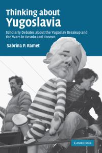 Book Cover for Thinking About Yugoslavia by Sabrina P Ramet