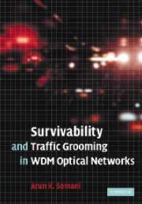 Book Cover for Survivability and Traffic Grooming in WDM Optical Networks by Arun K Somani