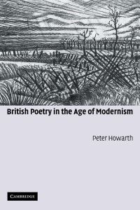 Book Cover for British Poetry in the Age of Modernism by Peter Howarth