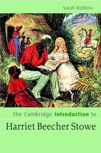 Book Cover for The Cambridge Introduction to Harriet Beecher Stowe by Sarah Robbins