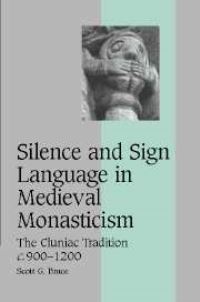 Book Cover for Silence and Sign Language in Medieval Monasticism by Scott G. Bruce