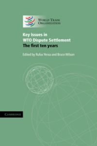 Book Cover for Key Issues in WTO Dispute Settlement by Rufus H Yerxa, Bruce Wilson