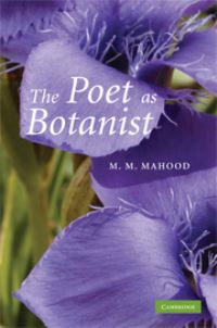 Book Cover for The Poet as Botanist by M M Mahood