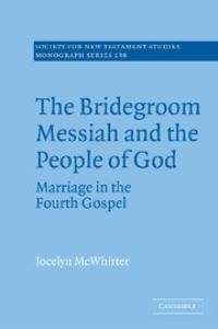 Book Cover for The Bridegroom Messiah and the People of God by Jocelyn McWhirter