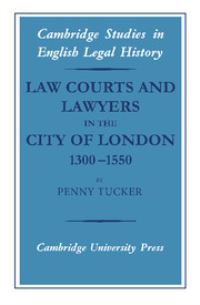 Book Cover for Law Courts and Lawyers in the City of London, 1300-1550 by Penelope Tucker