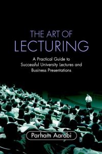 Book Cover for The Art of Lecturing by Parham Aarabi