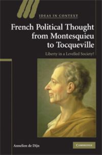 Book Cover for French Political Thought from Montesquieu to Tocqueville by Annelien De Dijn