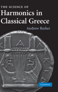 Book Cover for The Science of Harmonics in Classical Greece by Andrew Barker