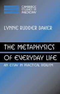 Book Cover for The Metaphysics of Everyday Life by Lynne Rudder Baker