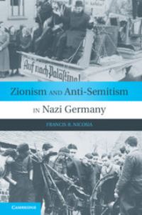 Book Cover for Zionism and Anti-Semitism in Nazi Germany by Francis R Nicosia