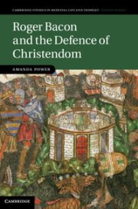 Book Cover for Roger Bacon and the Defence of Christendom by Amanda Power