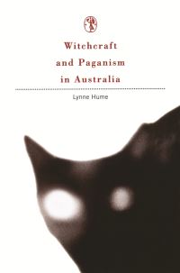Book Cover for Witchcraft and Paganism In Australia by Lynne Hume