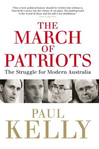 Book Cover for The March of Patriots by Paul Kelly
