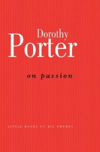 Book Cover for On Passion by Dorothy Porter