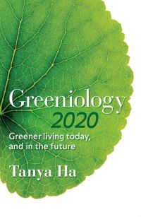 Book Cover for Greeniology 2020 by Tanya Ha