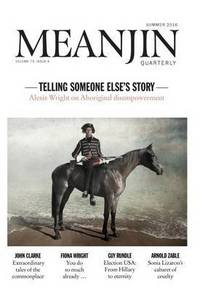 Book Cover for Meanjin Volume 75 Number 4 by Jonathan Green