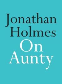 Book Cover for On Aunty by Jonathan Holmes