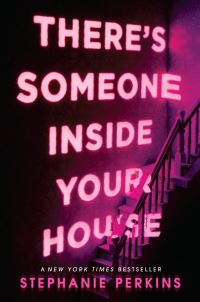 Book Cover for There's Someone Inside Your House by Stephanie Perkins