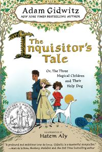 Book Cover for The Inquisitor's Tale, or, The Three Magical Children and Their Holy Dog by Adam Gidwitz