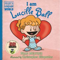 Book Cover for I Am Lucille Ball by Brad Meltzer