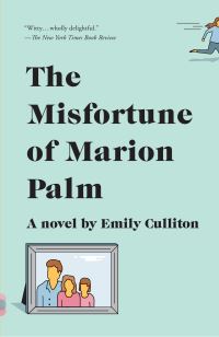 Book Cover for The Misfortune of Marion Palm by Emily Culliton