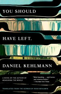 Book Cover for You Should Have Left by Daniel Kehlmann