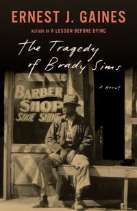 Book Cover for The Tragedy of Brady Sims by Ernest J Gaines
