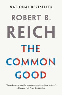 Book Cover for The Common Good by Robert B Reich