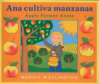Book Cover for Ana Cultiva Manzanas by Monica Wellington