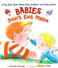 Book Cover for Babies Don't Eat Pizza by Dianne Danzig, Debbie Tilley