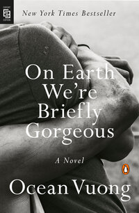 Book Cover for On Earth We're Briefly Gorgeous by Ocean Vuong