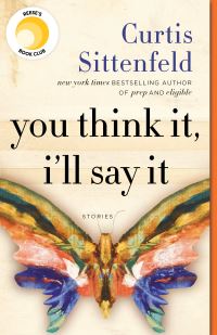 Book Cover for You Think It, I'll Say It: Reese's Book Club by Curtis Sittenfeld